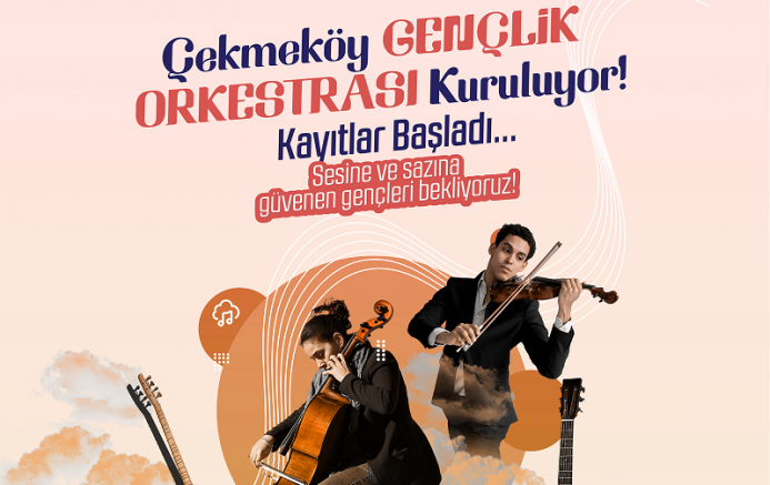 Çekmeköy Belediyesi'nden gençlik orkestrası